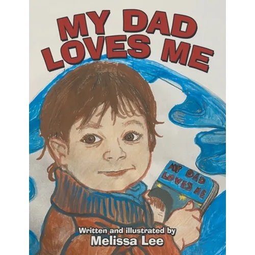 My Dad Loves Me - Paperback