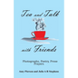 Tea and Talk with Friends - Paperback