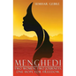 Menghedi: Two Women. Two Journeys. One Hope for Freedom. - Paperback