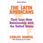 The Latin Americans: Their Love-Hate Relationship with the United States - Paperback