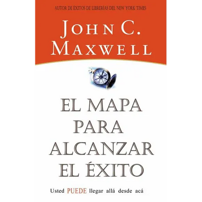 El Mapa Para Alcanzar El ��xito - Paperback