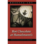 Hot Chocolate at Hanselmann's - Paperback
