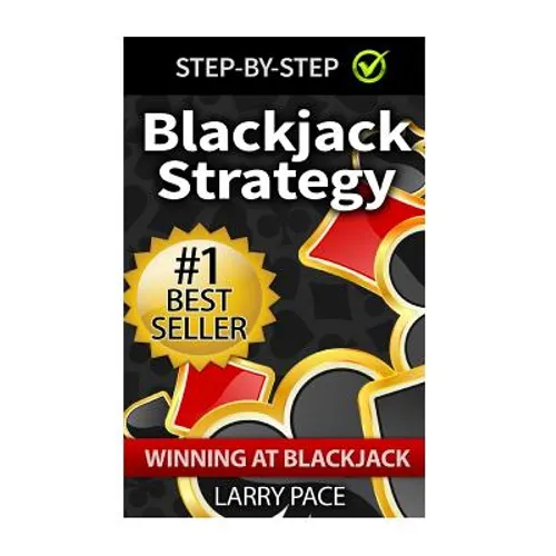 Blackjack Strategy: Winning at Blackjack: Tips and Strategies for winning and dominating at the casino - Paperback