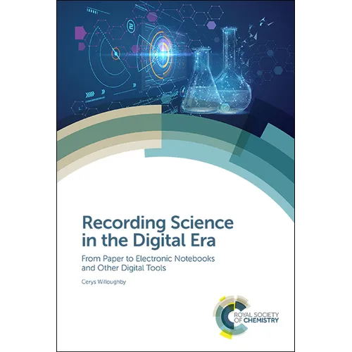 Recording Science in the Digital Era: From Paper to Electronic Notebooks and Other Digital Tools - Hardcover
