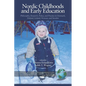 Nordic Childhoods and Early Education: Philosophy, Research, Policy and Practice in Denmark, Finland, Iceland, Norway, and Sweden - Hardcover