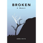 Broken: A Memoir - Paperback