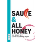 Sauce and All Honey: Two Plays - Paperback