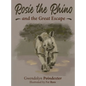 Rosie the Rhino and the Great Escape - Hardcover