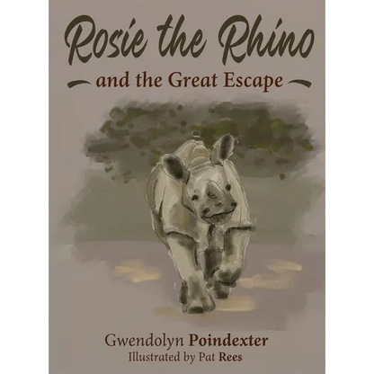 Rosie the Rhino and the Great Escape - Hardcover