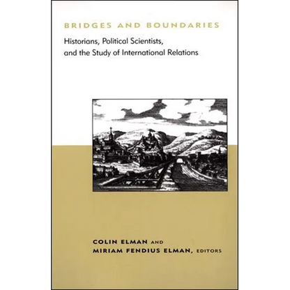 Bridges and Boundaries: Historians, Political Scientists, and the Study of International Relations - Paperback