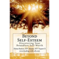 Beyond Self-Esteem: Discovering Your Boundless Self-Worth - Paperback