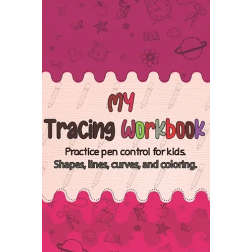 Tracing workbook for kids: Pen Control Practice, Preschool Learning Book for 3 and 4 to 6 year olds and kindergarten. - Paperback