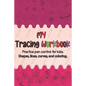 Tracing workbook for kids: Pen Control Practice, Preschool Learning Book for 3 and 4 to 6 year olds and kindergarten. - Paperback