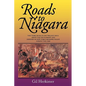 Roads to Niagara: The Third Book in the Trilogy Saga about the Settlement and Defense of New York's Mohawk Valley During the 1700s - Paperback