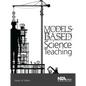 Models-Based Science Teaching - Hardcover