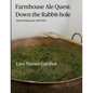 Farmhouse Ale Quest: Down the Rabbit-hole: Blog posts 2010-2015 - Paperback