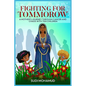 Fighting for Tomorrow: A Mother's Journey Through Cancer and Chaos with Ten Children - Paperback