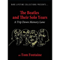 The Beatles and Their Solo Years: A Trip Down Memory Lane - Hardcover
