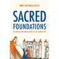 Sacred Foundations: The Religious and Medieval Roots of the European State - Paperback