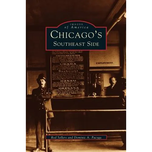 Chicago's Southeast Side - Hardcover