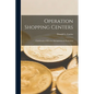 Operation Shopping Centers; Guidebook to Effective Management & Promotion - Paperback