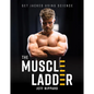 The Muscle Ladder: Get Jacked Using Science - Hardcover