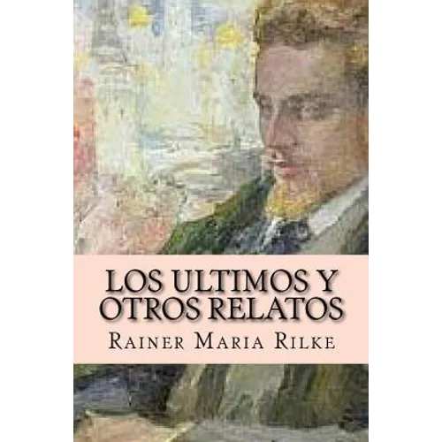 Los Ultimos y Otros Relatos - Paperback