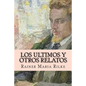 Los Ultimos y Otros Relatos - Paperback