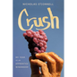 Crush: My Year as an Apprentice Winemaker - Hardcover