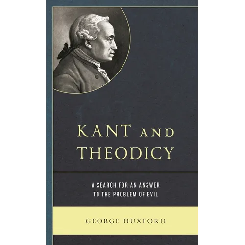 Kant and Theodicy: A Search for an Answer to the Problem of Evil - Paperback