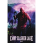 Camp Slasher Lake: Volume Two - Paperback