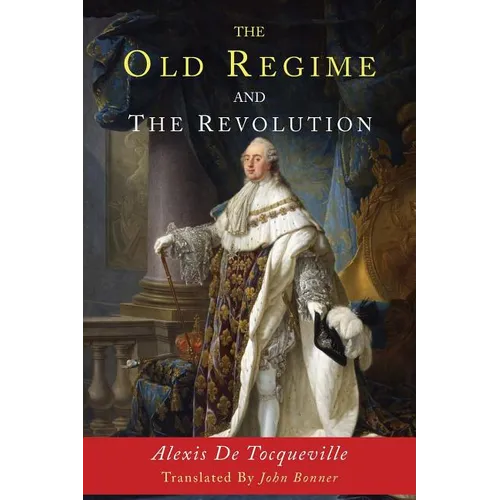 The Old Regime and the Revolution - Paperback