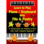 Learn to Play Piano / Keyboard With Filo & Pastry: A Tuition Book for Children & Very Silly Adult Complete Beginners! - Paperback