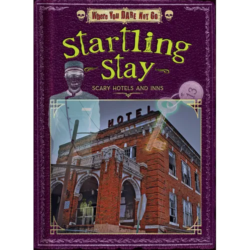 Startling Stay: Scary Hotels and Inns - Paperback