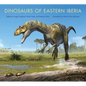 Dinosaurs of Eastern Iberia - Hardcover