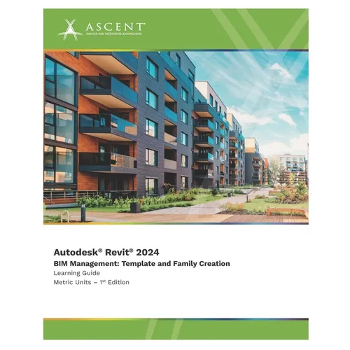 Autodesk Revit 2024 BIM Management: Template and Family Creation (Metric Units) - Paperback