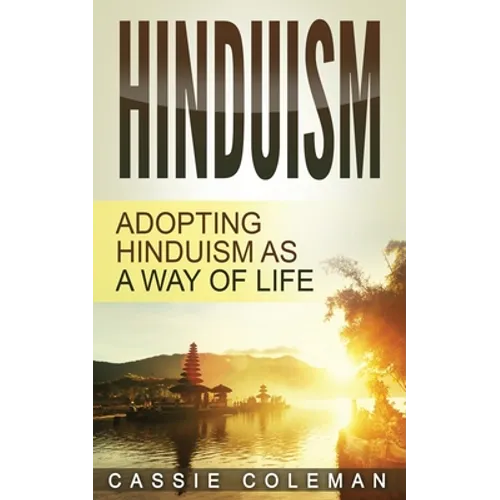Hinduism: Adopting Hinduism as a Way of Life - Paperback