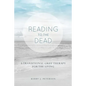 Reading to the Dead: A Transitional Grief Therapy for the Living: (A Gnostic Audio Selection, Includes Free Access to Streaming Audio Book) - Paperback