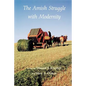The Amish Struggle with Modernity - Paperback