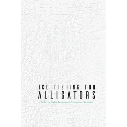 Ice Fishing for Alligators - Paperback