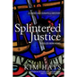 Splintered Justice: A Linder and Donatelli Mystery - Paperback