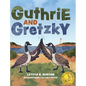 Guthrie and Gretzky - Hardcover