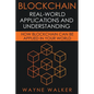 Blockchain: Real-World Applications And Understanding - Paperback