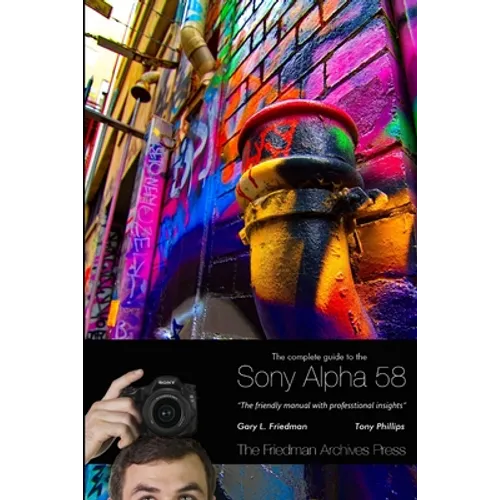 The Complete Guide to Sony's Alpha 58 SLT (B&W Edition) - Paperback