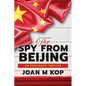 The Spy from Beijing: An Espionage Thriller - Paperback