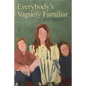 Everybody's Vaguely Familiar - Paperback