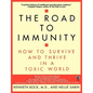 The Road to Immunity: How to Survive and Thrive in a Toxic World - Paperback