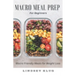 Marco Meal Prep for Beginners: Macro Friendly Meals for Weight Loss - Paperback