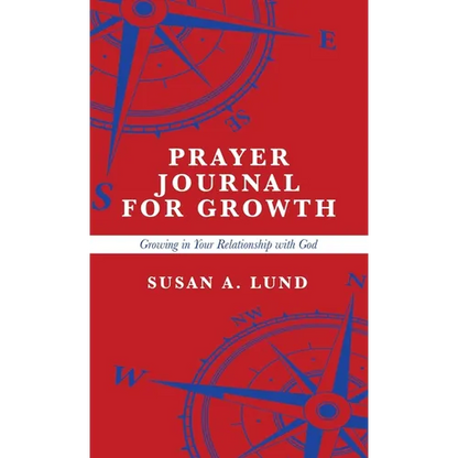 Prayer Journal for Growth: Growing in Your Relationship with God - Hardcover