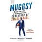 Muggsy: My Life from a Kid in the Projects to the Godfather of Small Ball - Hardcover